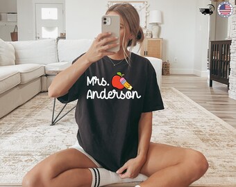 Teacher Shirt With Apple Pencil Graphic, Personalized Mrs Anderson Tee, Cute Back To School Gift For Women Sweatshirt,Custom Teacher T Shirt