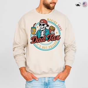 Funny Dad Tax Shirt With Skeleton Eating Fries, Father Humor Tee For Men, Making Sure It&#39;s Not Poison Gift, Cool Gift For Dad Or Husband