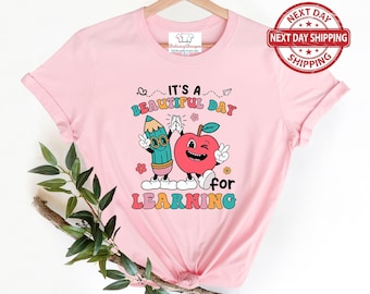 Teacher T-shirt, It's A Beautiful Day For Learning,Teacher Shirt,Teacher Quote Shirt,Teacher Appreciation Gifts,Back To School,Teacher Gifts