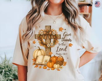 Comfort Color Christian Fall Shirt Give Thanks To The Lord Tee, Psalm 136:1 Autumn Bible Verse Sweatshirt, Thanksgiving Pumpkin Shirt