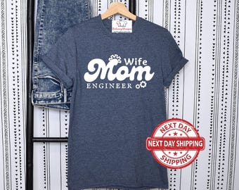 Wife Mom Engineer Shirt, Engineer Wife Gift, Engineer Women Shirt, Mother Day Shirt, Engineer Mom Gift,Gift for Wife Shirt,Officer Mom Shirt