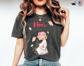 Mom To Be Shirt, Pregnancy Announcement T-Shirt, Expecting Mom Gift, Baby Shower Gift For Mom, Maternity T-Shirt, Cute Floral Pregnancy Tee