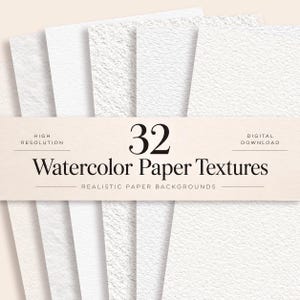 May include: A collection of white paper sheets with various surface textures, including smooth, rough, and grainy finishes. A central banner displays the text: 32 Watercolor Paper Textures, High Resolution, Digital Download, Realistic Paper Backgrounds.