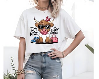 Spicy Disaster Shirt, Funny Highland Cow Tee, I’m Not A Hot Mess Graphic Shirt, Sassy Cow T Shirt, Cute Farm Girl Gift, Western Humor Tee