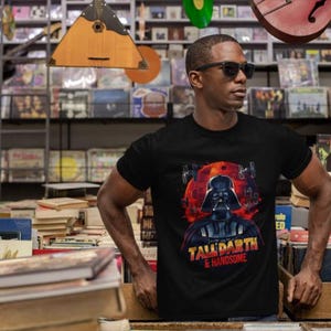 Star Wars Darth Vader Unisex Tee, Tall Darth & Handsome Shirt, Sci-Fi Fan Gift, Movie Lover Top, Funny Graphic Tee, Geeky Tshirt