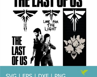 The Last of Us| Joel and Ellie Svg| Look for the Light Svg| Bundle Svg