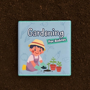 Gardening for Babies Soft Book – Handmade Baby Gift for Gardeners