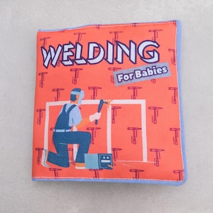 Livro de tecido macio sobre soldagem para bebês - Presente artesanal para chá de bebê para soldadores