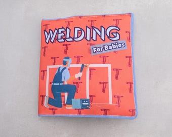 Welding for Babies Soft Book - Handmade Baby Shower Gift for Welders