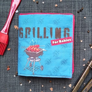 Grilling Book for Babies - Handmade Soft Baby Book about Grilling - Baby Christmas Gift Grilling - Baby Shower Gift for Cook or Griller