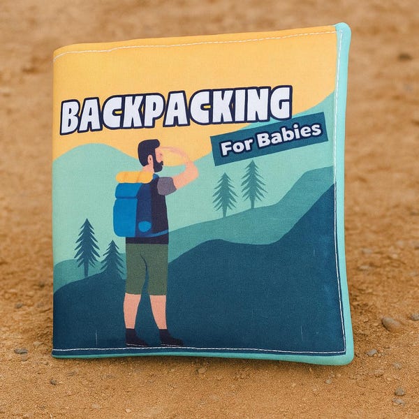 Handmade Backpacking for Babies Book – Hiking Adventure Baby Gift for Hikers