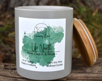 12oz Up North Soy Candle | Pine, Cedar, & Musk | Long Burn Time | Made to Order