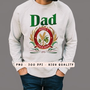 Dad Needs a Cold Beer Design Download, Best Seller Happy Father&#39;s Day PNG, Funny Dad Beer T-Shirt PNG, Best Gift for Dad, Father&#39;s Day Gift