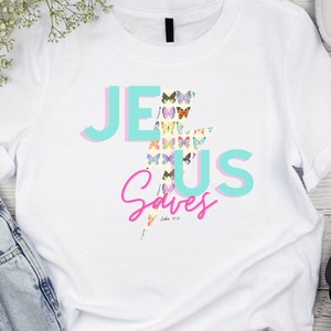 Jeus Saves Png Trendy Christian Png  Religious Png Trendy Shirt Png Faith Sublimation Design Bible Verse Png