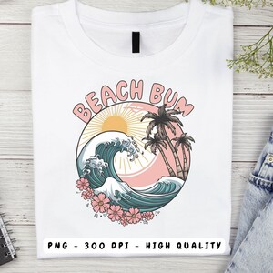 Beach Bum PNG Summer Sublimation Digital Design Download Surfing Png Beach Png Trendy Shirt Design Ocean Png For Summer Unisex Summer Png
