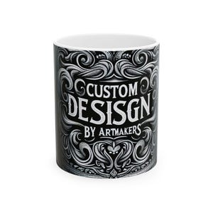 Custom Design Ceramic Mug | Unique Gift for Artists | Stylish Coffee Cup | Perfect for Birthdays, Anniversaries, Housewarming