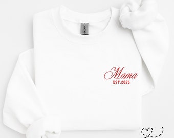 Bestickt mit Mama Est. Jahr Sweatshirt, personalisierte Stickerei erste Mutter Tagesgeschenk, einzigartige ästhetische neue Mutter Shirt