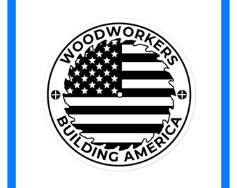 Woodworkers sticker, Carpenters hard hat sticker, lunch box sticker, framers stickers, carpenters tool box sticker, American flag sticker
