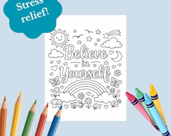 Believe in Yourself Coloring Page Inspirational Quote Art Therapy Positive Affirmation Printable