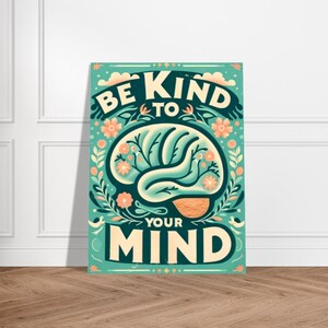 Poster da parete vintage "Be Kind to Your Mind" (18x24) / Stampato su carta sostenibile / Decorazione con citazione sulla salute mentale