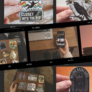 May include: A collection of stickers with various designs and text. One sticker reads "OUT OF THE CLOSET INTO THE PIT" with rainbow flags. Another says "F-CAW-F" with a raven. Other stickers include phrases like "DO NOT PET" and "WE LOVE RAINY DAYS."