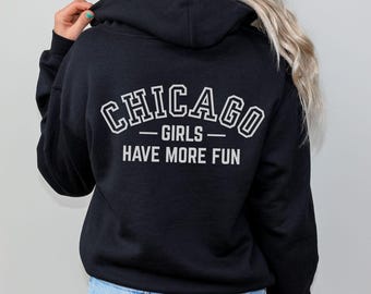 Chicago Girls Quote Hoodie, Urban Sweatshirt, Gift for Travelers, Cozy Pullover, Minimalist City Sweater, Casual Wear, Back Printed