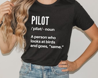 Funny Pilot Definition T-shirt, Aviation Gift, Aviator Shirt, Men and Women Pilots, Student Pilot Gift, Aviation Jokes