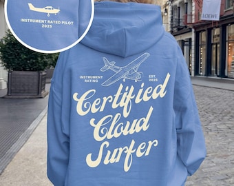 Instrument Rated Pilot Hoodie, Certified Cloud Surfer Aviation Sweatshirt (Custom Year)