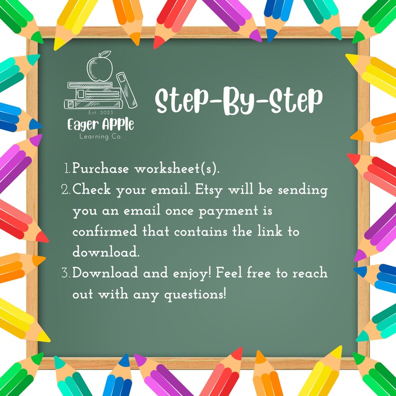 May include: A green chalkboard with a white wooden frame surrounded by colourful pencils. The chalkboard has the text "Step-By-Step" written in white. The text below explains how to purchase and download a worksheet. The text includes the name "Eager Apple Learning Co."