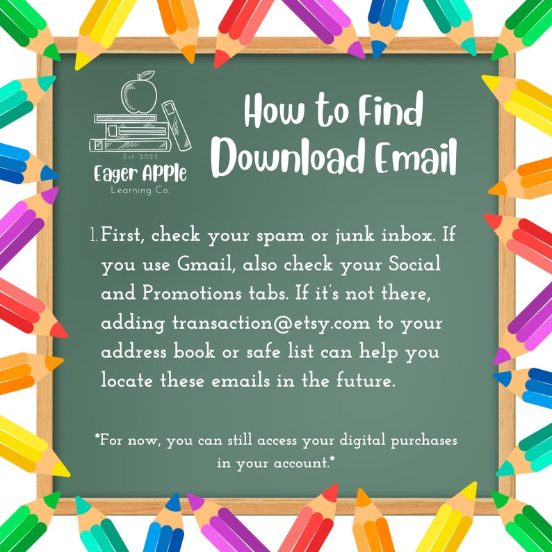 May include: A chalkboard-style graphic with the text "How to Find Download Email." The image includes instructions on finding Etsy download emails, with the Eager Apple Learning Co. logo in the corner. Colorful pencils frame the board.