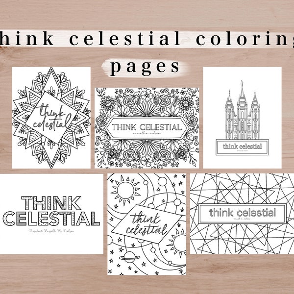 Think Celestial Coloring Pages Bundle | General Conference Quote | President Nelson Coloring Pages