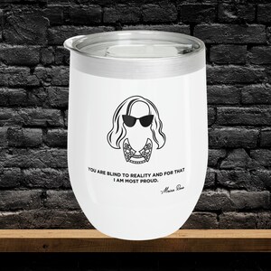 Schitts Wine Tumbler | Schitts Gifts | Schitts Quote Tumbler | Creek Cups | David Rose Quote | Alexis Rose | Moira Wine Tumbler
