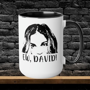 Ew David Schitts Creek Mug, Schitts Creek Gifts, Schitt Mug, Alexis Rose
