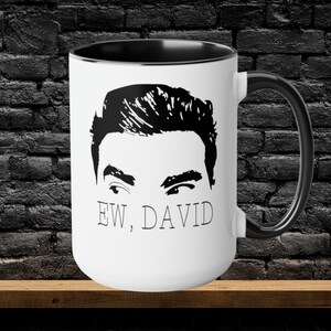 David Rose Coffee Mug, Schitts Creeks Gifts, Ew David Mug