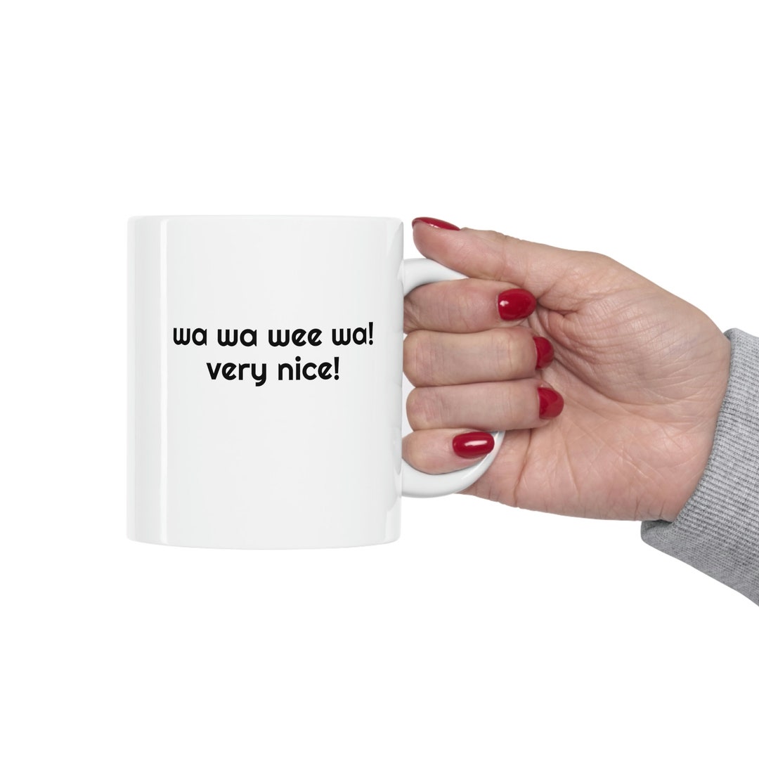 Borat Mug Wa Wa Wee Wa Very Nice Perfect Mug for Borat Etsy