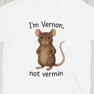 Rat T-Shirt – “I’m Vernon, Not Vermin” | Cute Animal Lovers Tee Rat Lover Gift | Humane Animal Rights Shirt