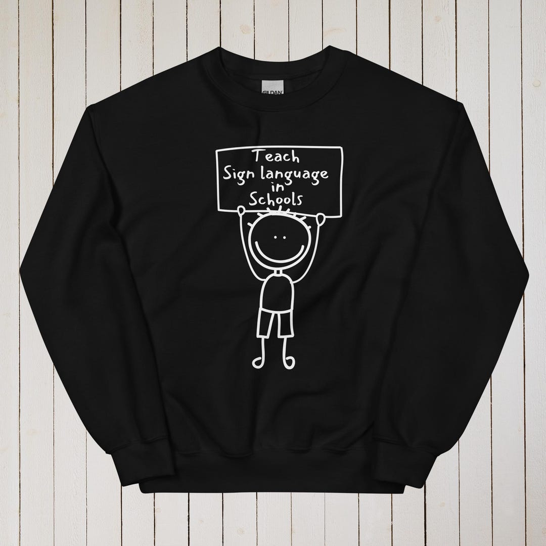 Flannels Sign Language Sign Language Sweatshirt
