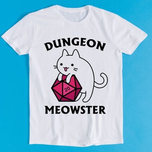 Dungeon Meowster Dragons Monster DnD Guess I ll Die RPG Meme Shirt Funny Style Unisex Gamer Cult Movie Music Gift Tee T Shirt K1058