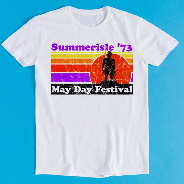 Summerisle May Day Festival 1973 The Wicker Man Film Horror Funny Art Drawing Gamer Anime Cult Meme Movie Music Gift Tee T Shirt K1180