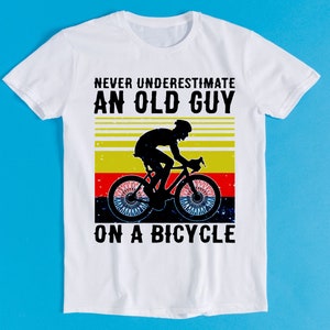 Never Underestimate An Old Guy On An Bike Funny Art Drawing Gamer Cult Meme Movie Music Gift Tee T Shirt K1098