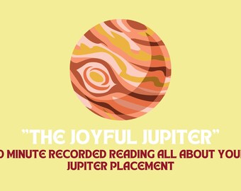 Puede incluir: Gráfico con una ilustración de un planeta en tonos naranja, amarillo y marrón, con el texto "THE JOYFUL JUPITER" y "10 MINUTE RECORDED READING ALL ABOUT YOUR JUPITER PLACEMENT" sobre un fondo amarillo.