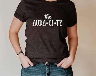 The Audacity Graphic Tee, Women's Graphic Tee, Audacity Graphic Tee, Funny Graphic Tee, Funny Saying Tee, Halloween Shirt, Women's Crew Neck