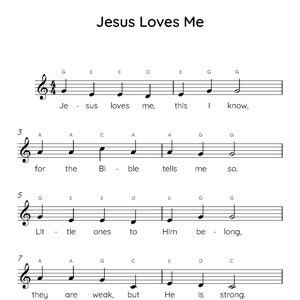 May include: A sheet of music with the lyrics and musical notation for the Christian hymn "Jesus Loves Me". The lyrics are printed in black text on a white background. The musical notation is printed in black on a white staff.
