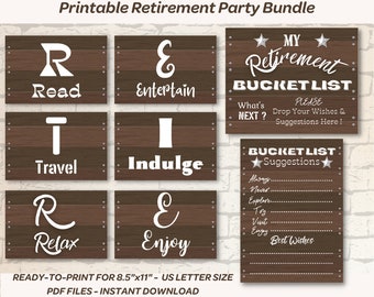 May include: Printable retirement party bundle with a wooden background. The bundle includes signs with the words "Read", "Entertain", "Travel", "Indulge", "Relax", and "Enjoy". There is also a sign that says "My Retirement Bucket List" with a space to write down suggestions.
