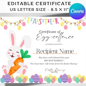 May include: Printable Easter certificate with a white bunny holding a carrot, surrounded by colorful eggs. The certificate reads "Certificate of Egg-cellence" and "Recipient Name".