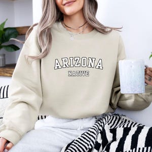 Arizona Sweatshirt, Arizona Gift, Arizona Native, Arizona Local, Arizona Sweater, AZ Gifts, Arizona Lover, State Sweatshirt