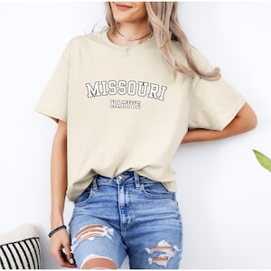 Missouri Tshirt, Missouri Gifts, Missouri Native, Missouri Local, Missouri Shirt, MO Gift, Missouri Lover