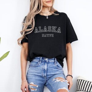 Alaska Tshirt, Alaska Gifts, Alaska Native, Alaska Lover, AK Gift, Alaska Travel, Alaska Local, Alaska Trip, Alaska Vacation