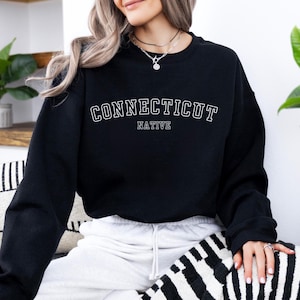 Connecticut Sweatshirt, Connecticut Gift, Connecticut Native, Connecticut Local, Connecticut Sweater, CT Gifts, State Sweatshirt