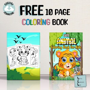 May include: A free 10-page coloring book for kids featuring cute animals. The cover shows a tiger cub with big eyes and a friendly smile. The book is titled "Cute Animal Coloring Book for Kids".